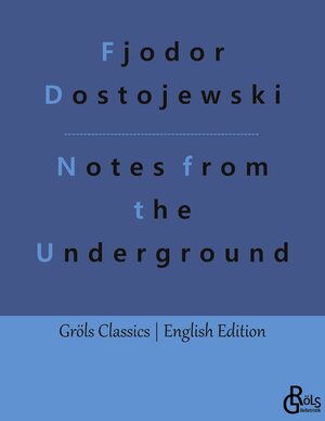 Buchcover Notes from the Underground | Fjodor Dostojewski | EAN 9783988287861 | ISBN 3-98828-786-5 | ISBN 978-3-98828-786-1