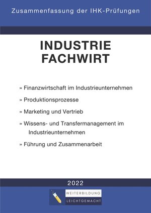 Buchcover Industriefachwirt - Zusammenfassung der IHK-Prüfungen  | EAN 9783988350015 | ISBN 3-98835-001-X | ISBN 978-3-98835-001-5