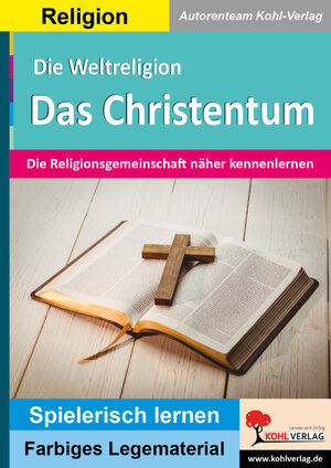 Buchcover Die Weltreligion Das Christentum | Autorenteam Kohl-Verlag | EAN 9783988410467 | ISBN 3-98841-046-2 | ISBN 978-3-98841-046-7