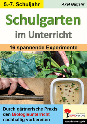 Buchcover Schulgarten im Unterricht / Sekundarstufe | Axel Gutjahr | EAN 9783988414960 | ISBN 3-98841-496-4 | ISBN 978-3-98841-496-0