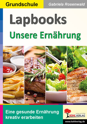 Buchcover Lapbooks Unsere Ernährung | Gabriela Rosenwald | EAN 9783988416698 | ISBN 3-98841-669-X | ISBN 978-3-98841-669-8