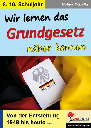 Buchcover Wir lernen das Grundgesetz näher kennen | Holger Cebulla | EAN 9783988417275 | ISBN 3-98841-727-0 | ISBN 978-3-98841-727-5