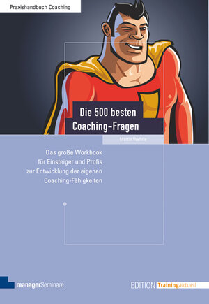 Buchcover Die 500 besten Coaching-Fragen | Martin Wehrle | EAN 9783988561145 | ISBN 3-98856-114-2 | ISBN 978-3-98856-114-5