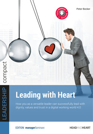 Buchcover Leading with Heart | Peter Becker | EAN 9783988563873 | ISBN 3-98856-387-0 | ISBN 978-3-98856-387-3