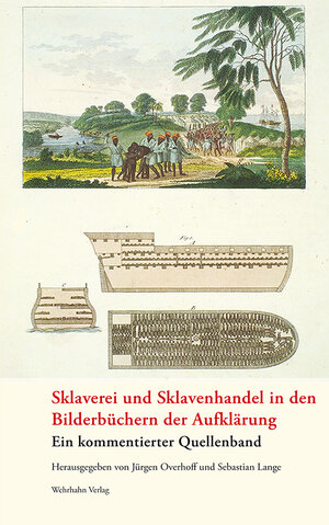 Buchcover Sklaverei und Sklavenhandel in den Bilderbüchern der Aufklärung  | EAN 9783988590121 | ISBN 3-98859-012-6 | ISBN 978-3-98859-012-1