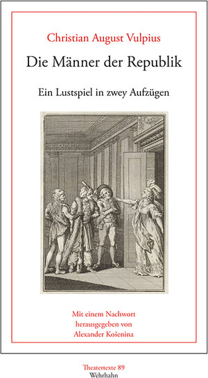 Buchcover Die Männer der Republik | Christian August Vulpius | EAN 9783988590176 | ISBN 3-98859-017-7 | ISBN 978-3-98859-017-6