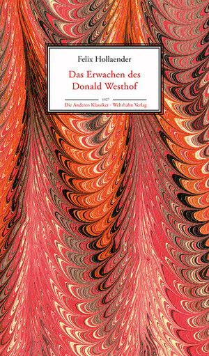 Buchcover Das Erwachen des Donald Westhof | Felix Hollaender | EAN 9783988590923 | ISBN 3-98859-092-4 | ISBN 978-3-98859-092-3