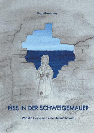 Buchcover Riss in der Schweigemauer | Lina Abrahams | EAN 9783988640215 | ISBN 3-98864-021-2 | ISBN 978-3-98864-021-5