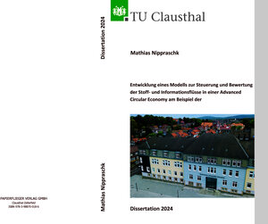 Buchcover Entwicklung eines Modells zur Steuerung und Bewertung der Stoff- und Informationsflüsse in einer Advanced Circular Economy am Beispiel der Lithium-Ionen-Traktionsbatterie | Mathias Nippraschk | EAN 9783988700186 | ISBN 3-98870-018-5 | ISBN 978-3-98870-018-6