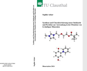 Buchcover Synthese und Charakterisierung neuer Imidazole und Pyridine zur Anwendung in der Flotation von Li-haltigen Mineralen | Sophie Acker | EAN 9783988700209 | ISBN 3-98870-020-7 | ISBN 978-3-98870-020-9