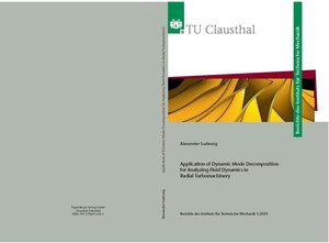 Buchcover Application of Dynamic Mode Decomposition for Analyzing Fluid Dynamics in Radial Turbomachinery | Alexander Ludewig | EAN 9783988700285 | ISBN 3-98870-028-2 | ISBN 978-3-98870-028-5