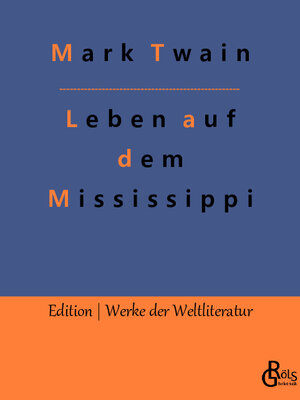 Buchcover Leben auf dem Mississippi | Mark Twain | EAN 9783988830029 | ISBN 3-98883-002-X | ISBN 978-3-98883-002-9