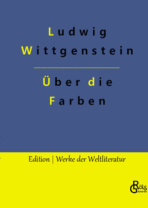 Buchcover Bemerkungen über die Farben | Ludwig Wittgenstein | EAN 9783988830326 | ISBN 3-98883-032-1 | ISBN 978-3-98883-032-6