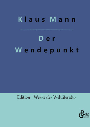 Buchcover Der Wendepunkt | Klaus Mann | EAN 9783988830418 | ISBN 3-98883-041-0 | ISBN 978-3-98883-041-8