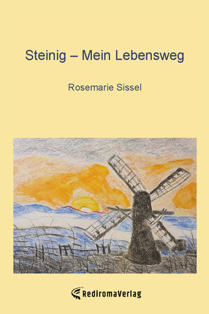 Buchcover Steinig – Mein Lebensweg | Rosemarie Sissel | EAN 9783988851611 | ISBN 3-98885-161-2 | ISBN 978-3-98885-161-1