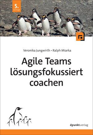 Buchcover Agile Teams lösungsfokussiert coachen | Veronika Jungwirth | EAN 9783988890283 | ISBN 3-98889-028-6 | ISBN 978-3-98889-028-3