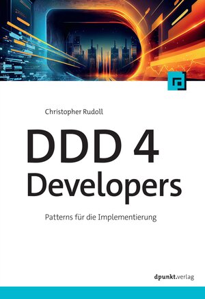 Buchcover DDD 4 Developers | Christopher Rudoll | EAN 9783988890412 | ISBN 3-98889-041-3 | ISBN 978-3-98889-041-2