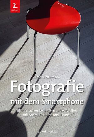 Buchcover Fotografie mit dem Smartphone | Simone Naumann | EAN 9783988901217 | ISBN 3-98890-121-0 | ISBN 978-3-98890-121-7
