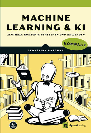 Buchcover Machine Learning und KI kompakt | Sebastian Raschka | EAN 9783988902146 | ISBN 3-98890-214-4 | ISBN 978-3-98890-214-6