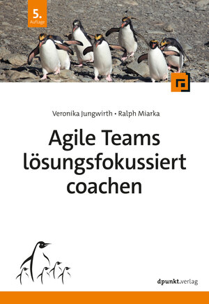Buchcover Agile Teams lösungsfokussiert coachen | Veronika Jungwirth | EAN 9783988902245 | ISBN 3-98890-224-1 | ISBN 978-3-98890-224-5