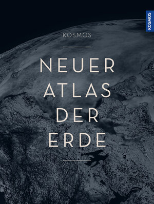 Buchcover KOSMOS Neuer Atlas der Erde | - KOSMOS Kartografie | EAN 9783989040175 | ISBN 3-98904-017-0 | ISBN 978-3-98904-017-5