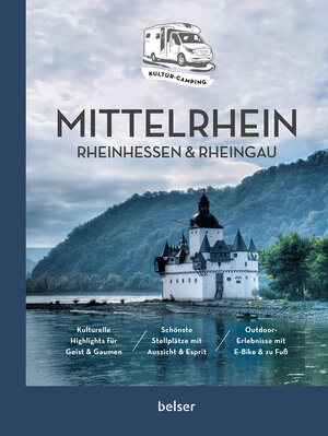 Buchcover Kultur-Camping mit dem Wohnmobil. Mittelrhein, Rheinhessen & Rheingau | Hermann Götz | EAN 9783989050464 | ISBN 3-98905-046-X | ISBN 978-3-98905-046-4