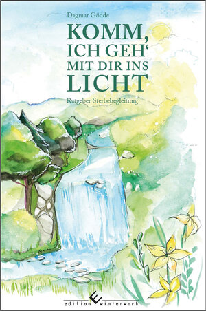 Buchcover Komm, ich geh mit dir ins Licht | Dagmar Gödde | EAN 9783989130418 | ISBN 3-98913-041-2 | ISBN 978-3-98913-041-8