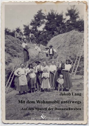 Buchcover Mit dem Wohnmobil unterwegs - Band 9: Auf den Spuren der Donauschwaben | Jakob Lang | EAN 9783989130944 | ISBN 3-98913-094-3 | ISBN 978-3-98913-094-4