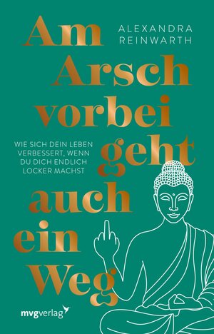 Buchcover Am Arsch vorbei geht auch ein Weg – Special Edition | Alexandra Reinwarth | EAN 9783989220973 | ISBN 3-98922-097-7 | ISBN 978-3-98922-097-3