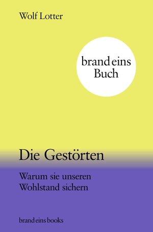 Buchcover Die Gestörten | Wolf Lotter | EAN 9783989280106 | ISBN 3-98928-010-4 | ISBN 978-3-98928-010-6