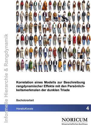 Buchcover Korrelation eines Modells zur Beschreibung rangdynamischer Effekte mit den Persönlichkeitsmerkmalen der Dunklen Triade | Horatiu Kocsis | EAN 9783989330061 | ISBN 3-98933-006-3 | ISBN 978-3-98933-006-1