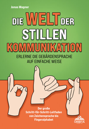 Buchcover Die Welt der stillen Kommunikation | Jonas Wagner | EAN 9783989351769 | ISBN 3-98935-176-1 | ISBN 978-3-98935-176-9