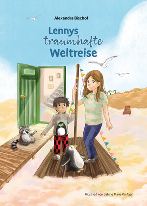 Buchcover Lennys traumhafte Weltreise | Alexandra Bischof | EAN 9783989422728 | ISBN 3-98942-272-3 | ISBN 978-3-98942-272-8