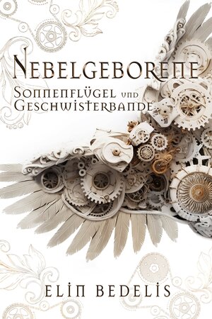 Buchcover Sonnenflügel und Geschwisterbande | Elin Bedelis | EAN 9783989422735 | ISBN 3-98942-273-1 | ISBN 978-3-98942-273-5