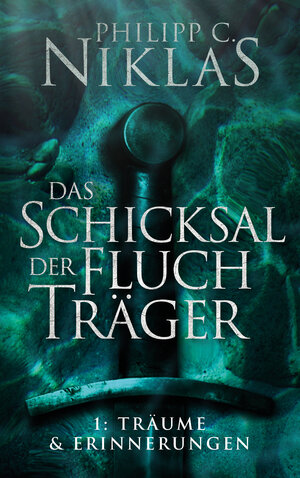 Buchcover Das Schicksal der Fluchträger - Teil 1: Träume und Erinnerungen | Philipp C. Niklas | EAN 9783989423725 | ISBN 3-98942-372-X | ISBN 978-3-98942-372-5