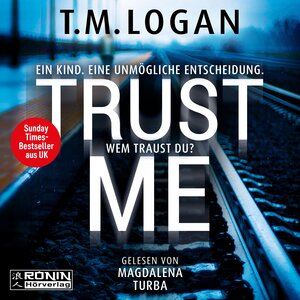 Buchcover Trust Me | T.M. Logan | EAN 9783989550179 | ISBN 3-98955-017-9 | ISBN 978-3-98955-017-9