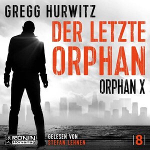 Buchcover Der letzte Orphan | Gregg Hurwitz | EAN 9783989555136 | ISBN 3-98955-513-8 | ISBN 978-3-98955-513-6