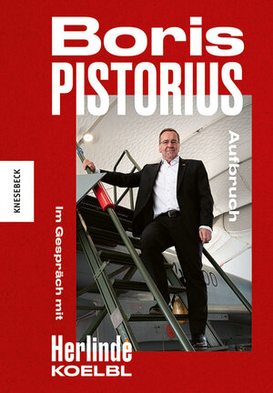 Buchcover Boris Pistorius. Aufbruch | Herlinde Koelbl | EAN 9783989620131 | ISBN 3-98962-013-4 | ISBN 978-3-98962-013-1
