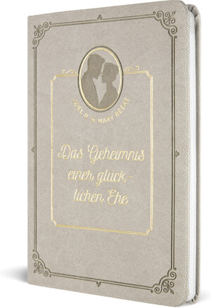 Buchcover Das Geheimnis einer glücklichen Ehe | Joel R. Beeke | EAN 9783989676053 | ISBN 3-98967-605-9 | ISBN 978-3-98967-605-3