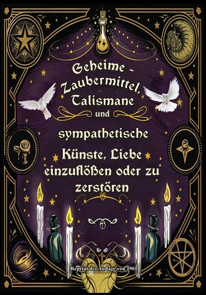 Buchcover Geheime - Zaubermittel, Talismane und sympathetische Künste, Liebe einzuflößen oder zu zerstören | J.B. Raymond. | EAN 9783989792890 | ISBN 3-98979-289-X | ISBN 978-3-98979-289-0