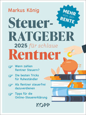 Buchcover Steuerratgeber 2025 für schlaue Rentner | Markus König | EAN 9783989920705 | ISBN 3-98992-070-7 | ISBN 978-3-98992-070-5