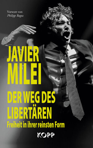 Buchcover Der Weg des Libertären | Javier Milei | EAN 9783989920859 | ISBN 3-98992-085-5 | ISBN 978-3-98992-085-9
