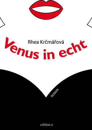Buchcover Venus in echt | Rhea Krčmářová | EAN 9783990010617 | ISBN 3-99001-061-1 | ISBN 978-3-99001-061-7