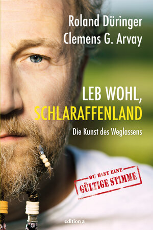 Buchcover Leb wohl, Schlaraffenland | Roland Düringer | EAN 9783990010655 | ISBN 3-99001-065-4 | ISBN 978-3-99001-065-5