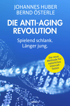 Buchcover Die Anti-Aging Revolution | Johannes Huber | EAN 9783990014110 | ISBN 3-99001-411-0 | ISBN 978-3-99001-411-0