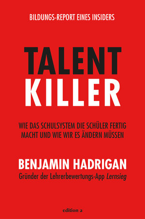 Buchcover Talentkiller | Benjamin Hadrigan | EAN 9783990014417 | ISBN 3-99001-441-2 | ISBN 978-3-99001-441-7