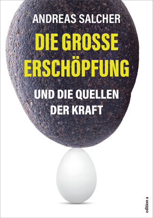 Buchcover Die große Erschöpfung | Andreas Salcher | EAN 9783990016282 | ISBN 3-99001-628-8 | ISBN 978-3-99001-628-2