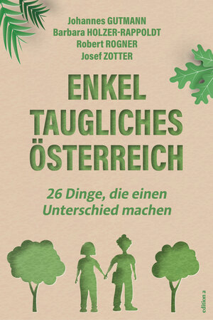 Buchcover Enkeltaugliches Österreich | Johannes Gutmann | EAN 9783990016480 | ISBN 3-99001-648-2 | ISBN 978-3-99001-648-0