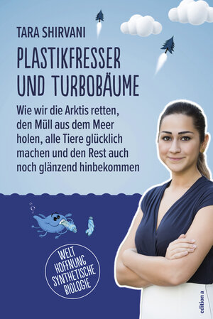 Buchcover Plastikfresser und Turbobäume | Tara Shirvani | EAN 9783990016558 | ISBN 3-99001-655-5 | ISBN 978-3-99001-655-8