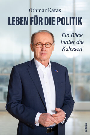 Buchcover Leben für die Politik | Othmar Karas | EAN 9783990017241 | ISBN 3-99001-724-1 | ISBN 978-3-99001-724-1